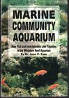 Marine Community Aquarium : Fish & Invertebrates - Miniature Reef Aquarium