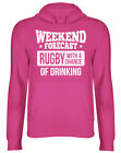 Weekend Forecast Rugby with a Chance of Drinking Mens Womens Ladies Hoodie