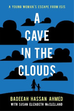 Susan Elizabeth McClelland Badeeah Hassan Ahmed A Cave in the Clouds (Paperback)