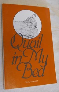 Quail in My Bed by Burley Packwood (1994, Paperback, reprint, signed) - Imagen 1 de 7