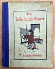 THE LITTLE INDIAN WEAVER by Madeline Brandeis (Hardcover/Illustrated) [1928]