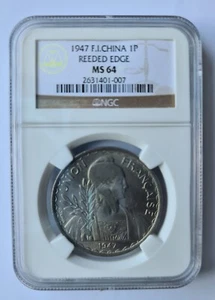 NGC 1947  FRENCH INDO CHINA IN MS 64 NICE GRADED COIN....!!!!!!!!!!!!!! ... - Picture 1 of 2