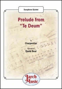 Prelude from "Te Deum" - Saxophone Quintet Sheet Music Ensemble - Picture 1 of 1