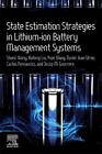 State Estimation Strategies in Lithium-ion Battery Management Systems by Shunli 