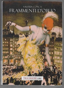 VALERIA CONCA - Frammenti d'oblio - TRALERIGHE 2023 Prima Edizione - Foto 1 di 1