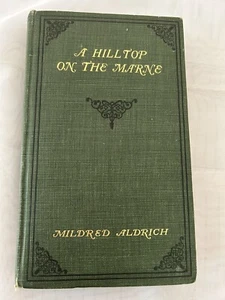 A Hilltop on the Marne Hardcover Mildred Aldrich 1915 illustriert - Bild 1 von 12