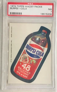 WACKY PACKES 1974 - "BURPSI-COLA" (Topps®) - PSA 7 - Imagen 1 de 1