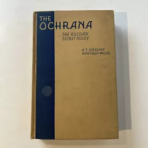 THE OCHRANA: THE RUSSIAN SECRET POLICE by AT Vassilyev 1930 HC Illust. 1st ED - Picture 1 of 7