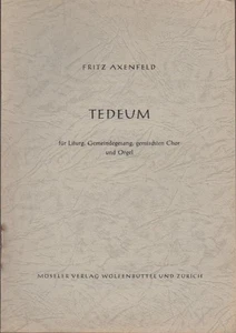 Tedeum : Für Liturg, Gemeindegesang, gemischten Chor und Orgel Axenfeld, Fritz u - Picture 1 of 1