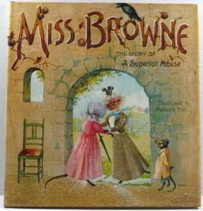 Miss Browne The Story of a Superior Mouse by Madeline Hall 1978 vintage book HC - Bild 1 von 17