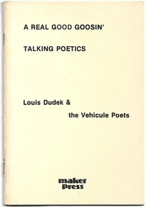 A Real Good Goosin' : Talking Poetics - Louis Dudek & the Vehicule Poets - Rare - Bild 1 von 2