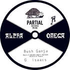 ALPHA AND OMEGA FEAT. GREGORY ISAACS - Bush Ganja (2023 Reissue) - 7&#39;&#39; - Vinyl