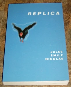 Replica by Jules Emile Nicolas, Soft Cover, Large Size, Literature, Like New - Bild 1 von 6
