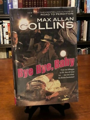 BYE BYE, BABY by Max Allan Collins (Nathan Heller) 1ST EDITION - 1ST PRINTING  - Image 1 of 4