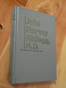 John Harvey Kellogg by Richard W. Schwartz 1970 Southern Publishing Adventist . - Bild 1 von 6