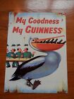 1996 Metal Guinness sign My Goodness My Guinness - Pelican 12x16 Dublin