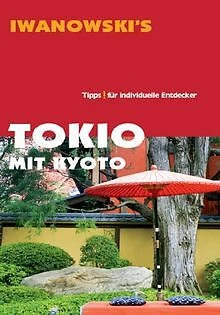 Tokio mit Kyoto - Reiseführer von Iwanowski von Katharin... | Buch | Zustand gut - Bild 1 von 2