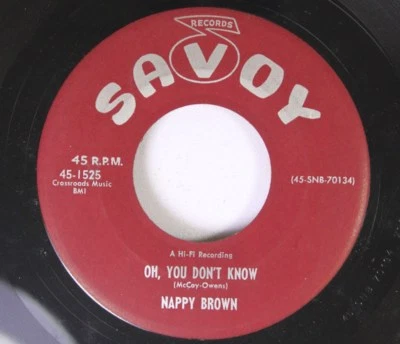R&B Blues 45 Nappy Brown - Oh, You Don'T Know / The Right Time On Savoy - Image 1 of 2