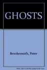 GHOSTS By Peter Brookesmith