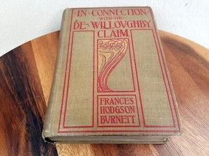 In Connection with the De Willoughby Claim, Frances Hodgson Burnett. 1899 1st Ed - Picture 1 of 7