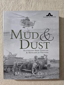 Mud & Dust: Australian Army Vehicles and Artillery Vietnam by Michael K Cecil HC - Bild 1 von 2