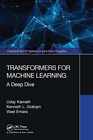 Transformers For Machine Learning: A - Paperback, By Kamath Uday; Graham - New