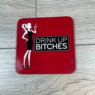Posavasos "Drink Up B******" Foto 1 de 2