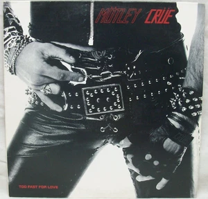 2005 Motley Crue Too Fast For Love LP Vinyl Record VG+ Hip-O Select B0004795-01 - Imagen 1 de 2
