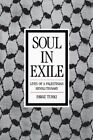 Soul In Exile : Lives Of A Palestinian Revolutionary, Paperback By Turki, Faw...