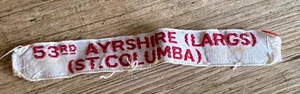 BOY SCOUTS - AYRSHIRE BADGE - 53RD AYRSHIRE LARGS - ST COLUMBA - Picture 1 of 3