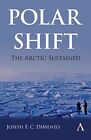 Changement polaire Joseph F. C. DiMento : l'Arctique soutenu (livre de poche)