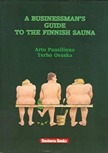 A Businessman's Guide to the Finnish Sauna Arto Paasilinna; Terho - Picture 1 of 2