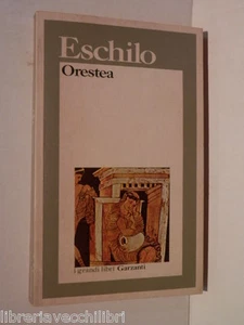 ORESTEA Agamennone Coefore Eumenidi Eschilo Garzanti I grandi libri 1978 latino - Foto 1 di 1