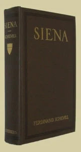 Ferdinand SCHEVILL SIENA The Story of A Mediaeval Commune 1909 1st Edition ITALY - Imagen 1 de 3