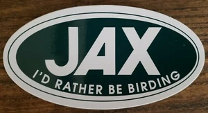 Jax I'd rather Birding Sticker Sporting Good Store Colorado Outdoor Decal CO FL - Picture 1 of 1
