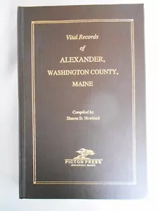 Sharon Howland--VITAL RECORDS ALEXANDER, WASHINGTON COUNTY, MAINE HC 1999 Signed - Picture 1 of 4