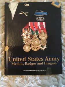UNITED STATES ARMY MEDALS, BADGES AND INSIGNIA By Col. Frank Foster & U S Army - Picture 1 of 7