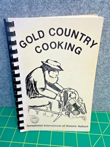 1984 Gold Country Cooking Book Soroptimist International Historic Auburn - Picture 1 of 2