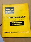 CATERPILLAR CAT 163 Hydraulic Controls SERVICE MANUAL