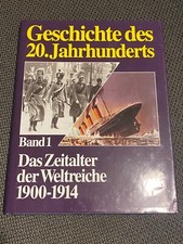 Geschichte des 20.Jahrhunderts. Band 1 Das Zeitalter der Weltreiche 1900 - 1914