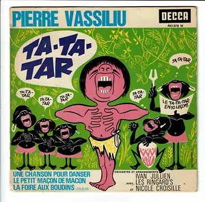 Pierre VASSILIU & Nicole CROISILLE 45T TA TA TAR -FOIRE AUX BOUDINS-DECCA 460978 - Imagen 1 de 3