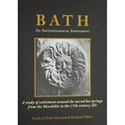 Bath: An Archaeological Assessment: A study of settleme - HardBack NEW Emily La