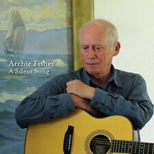 FISHER,ARCHIE A Silent Song (CD)