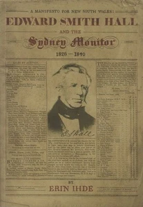 Libro ERIN HIDE Edward Smith Hall and the Sydney Monitor 1826-1840 2004 SC - Imagen 1 de 1