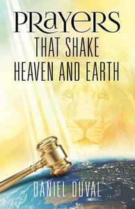 Prayers That Shake Heaven and Earth (1) Paperback 2018 by Daniel Duval - Bild 1 von 1