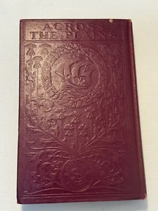 Across The Plains by Robert Louis Stevenson, 1910 Edition Charles Scribner’s Son - Picture 1 of 15