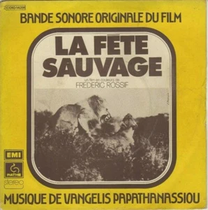 BOF LA FETE SAUVAGE THEME D'AMOUR / GENERIQUE VANGELIS FRENCH 45 SINGLE OST - Picture 1 of 1