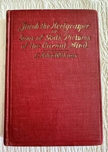 Jacob the Heelgrasper Some of God's Pictures of the Carnal Mind Milton Williams - Picture 1 of 14