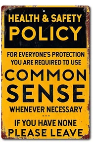 Funny Metal Tin Sign Health and Safety Common Sense Policy Bar Workshop Garage - Picture 1 of 4
