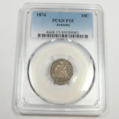 1874 P PCGS F15 ARROWS - Silver Seated Dime - US Coin #49495A - Image 1 of 2
